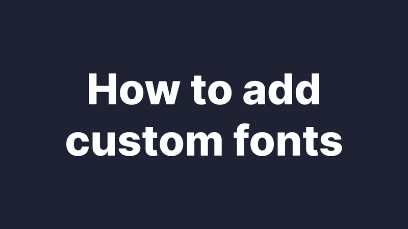 How to add custom fonts