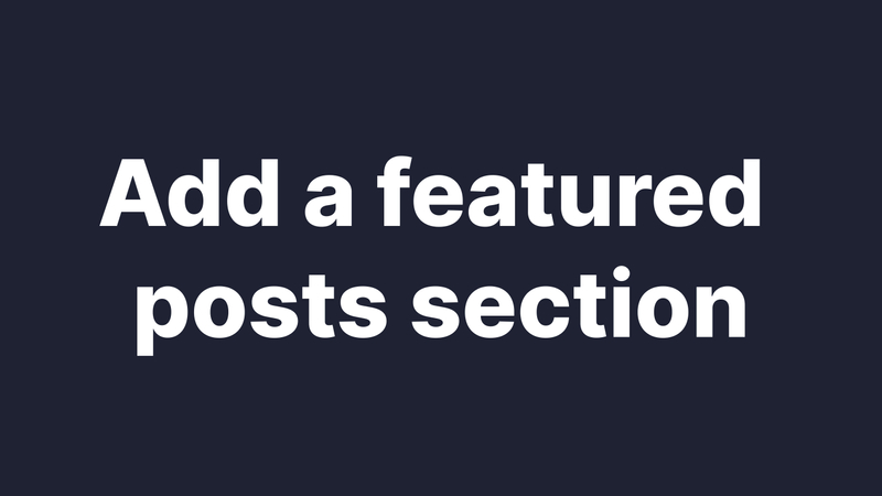 Add a featured posts section